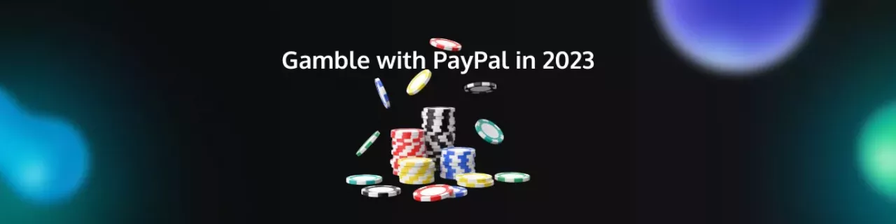 Gamble with PayPal in 2023