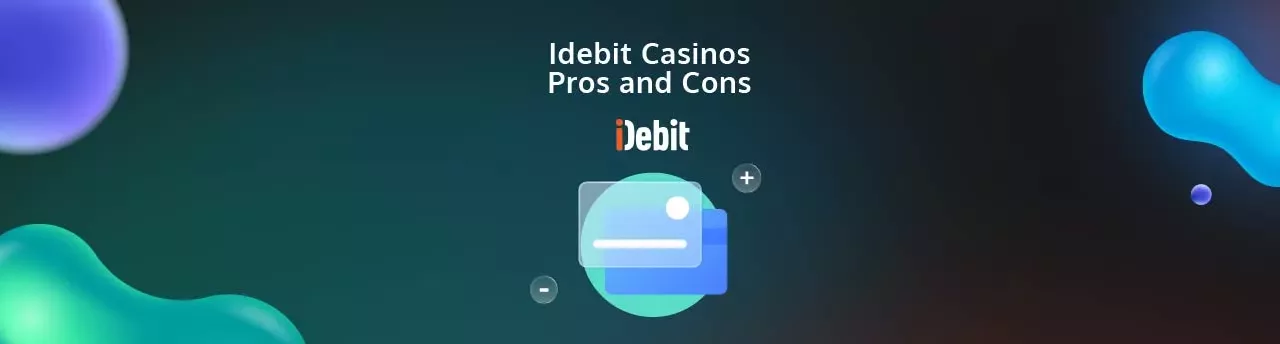 Idebit Casinos Pros and Cons