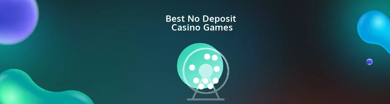 Best No Deposit Casino Games - PayGamble