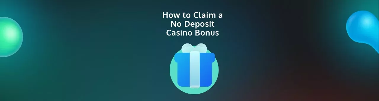 How to Claim a No Deposit Casino Bonus - PayGamble