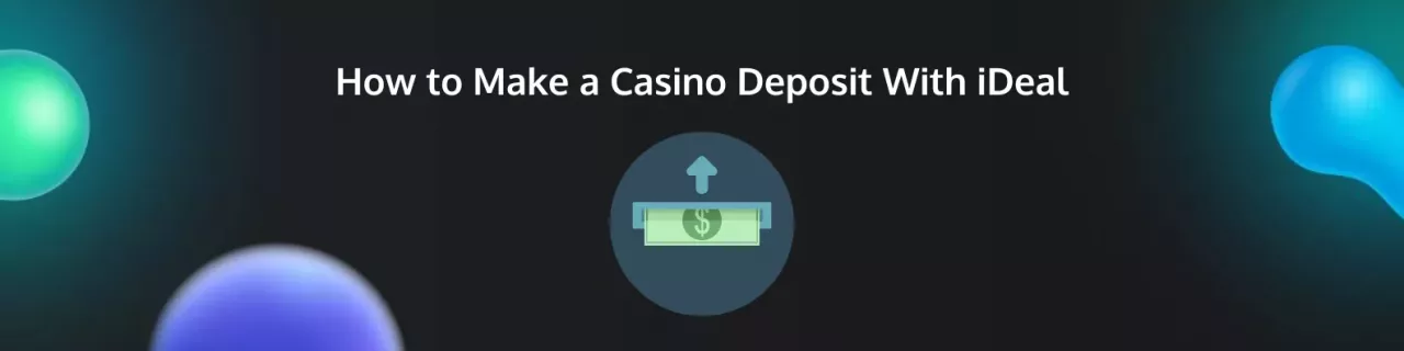 How to Make a Casino Deposit With iDeal