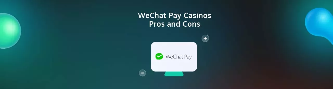 WeChat Pay Casinos Pros and Cons