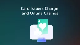 Card Issuers Charge and Online Casinos