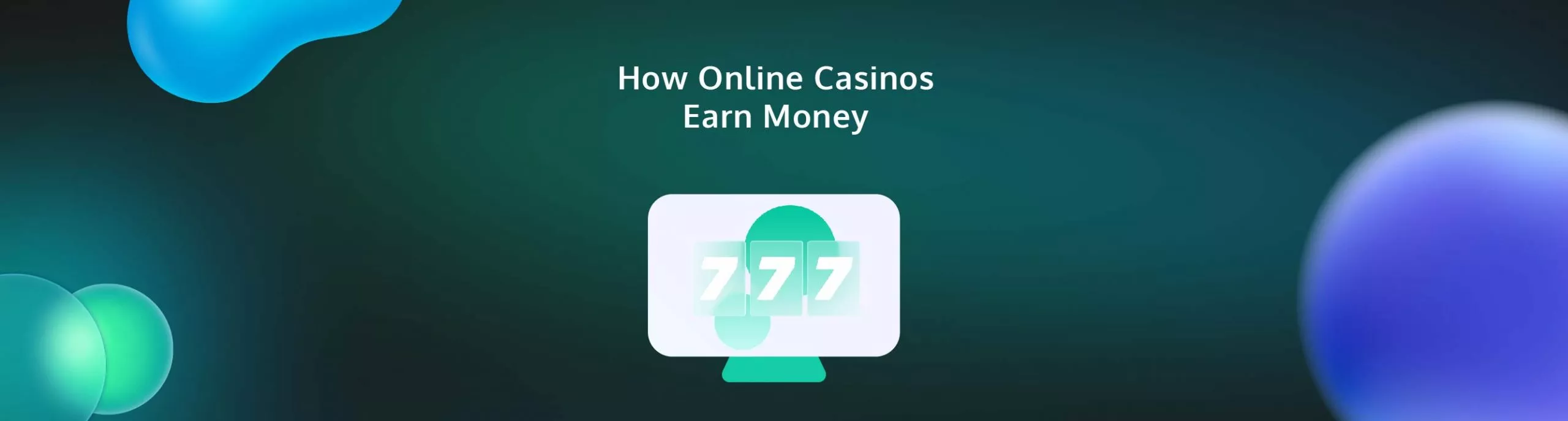 How Online Casinos Earn Money