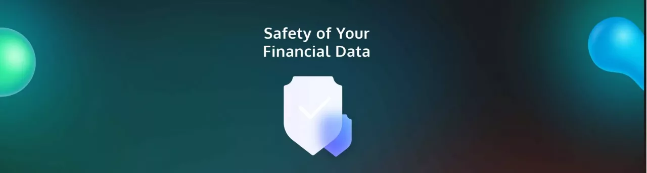 Safety of Your Financial Data