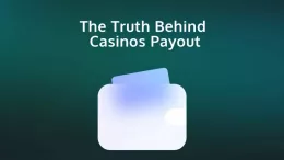 The Truth Behind Casinos Payout