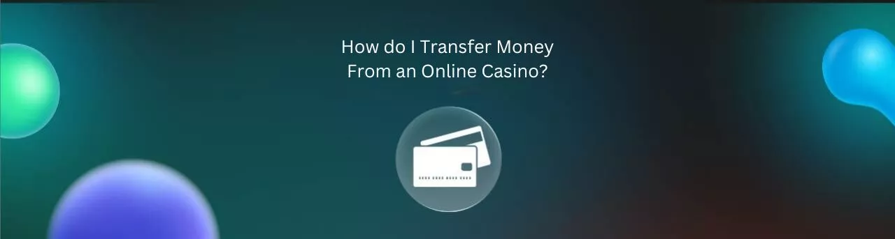 Transfer Money From an Transfer Money From an Online CasinoOnline Casinoransfer Money From an Online Casino
