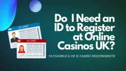 Do I need an id to register at online casinos UK?