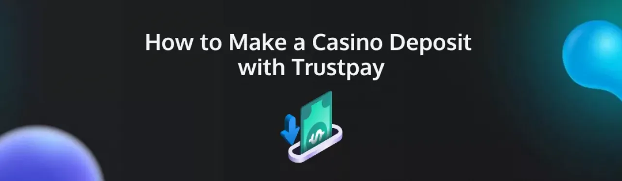 How-to-Make-a-Casino-Deposit-with-Trustpay
