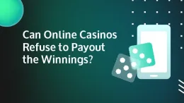 can online casinos refuse to pay out winnings