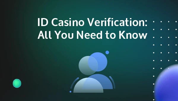 ID Casino verification