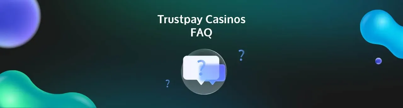 trustpay casinos FAQ