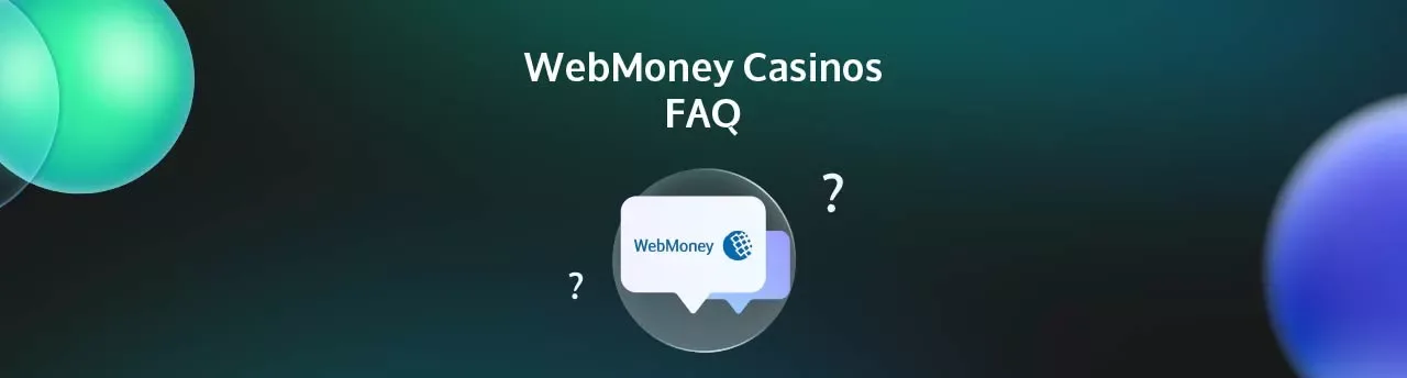 webmoney casinos faq