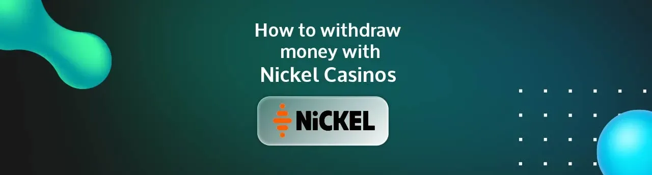 Nickel Casinos Withdrawal