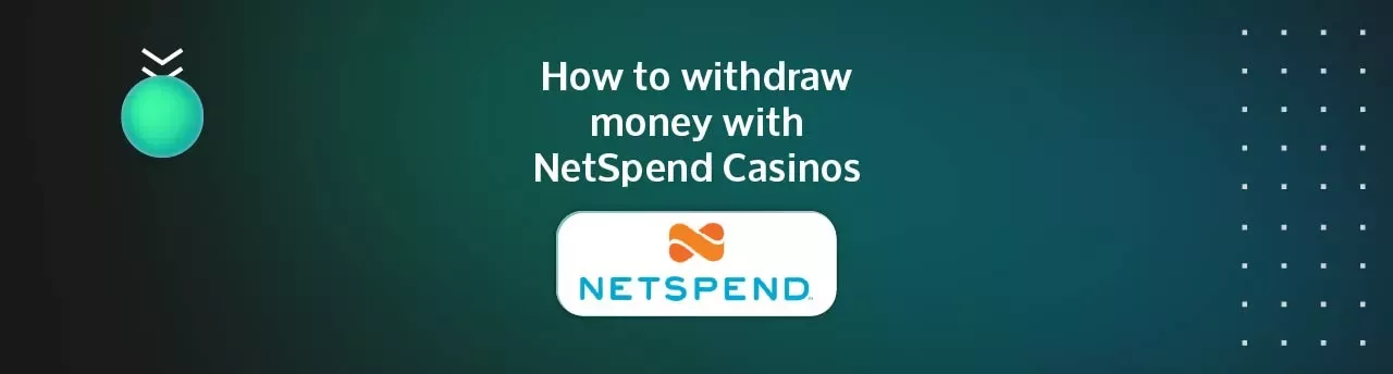 How to Make a Casino Withdrawal with Netspend