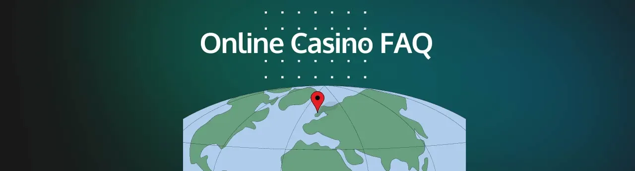 Online casino FAQ