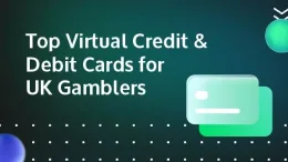 top-virtual-credit-debit-cards-for-uk-gamblers