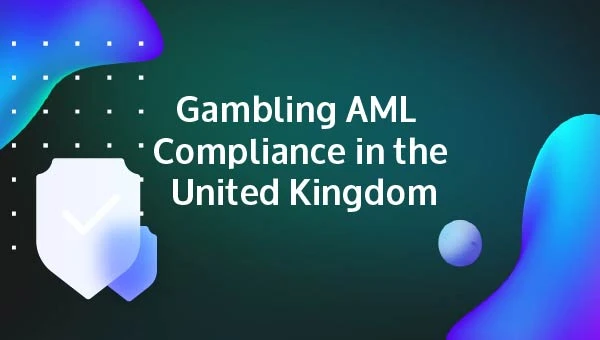 gambling AML compliance in the UK