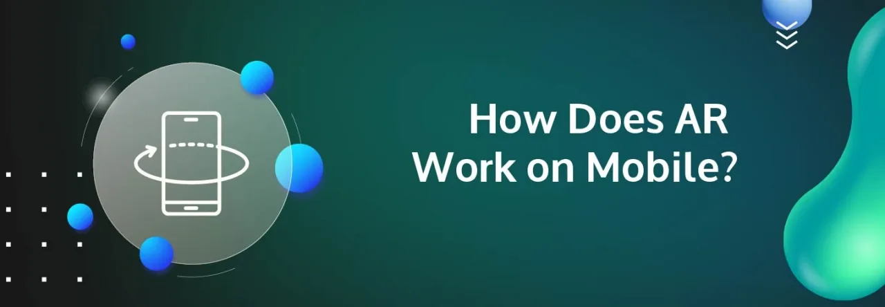 how does AR work on mobile?