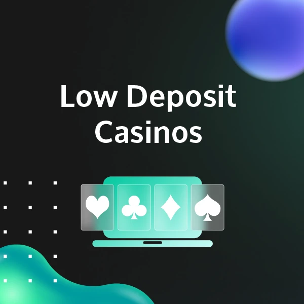 low deposit casinos