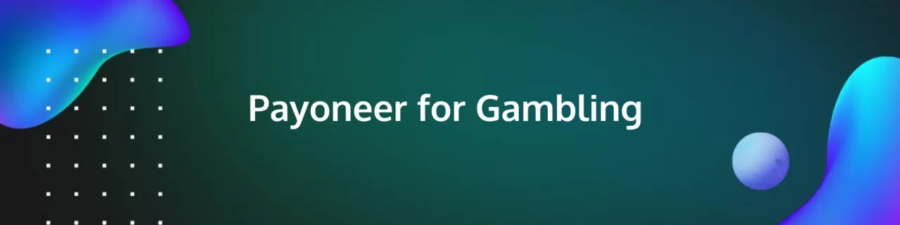 payoneer for gambling